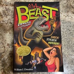 Filthy Beast : Fiendish Lullabies by William Donahue (2004, Trade Paperback) New